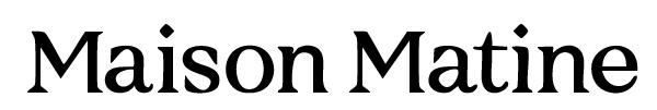 Maison Matine